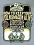 How to Keep Your Volkswagen Alive: A Manual of Step by Step Procedures for the Compleat Idiot