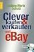 Clever kaufen und verkaufen mit ebay.