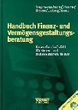 Handbuch Finanz- und Vermögensgestaltungsberatung. Neues Geschäftsfeld für steuer- und rechtsberatende Berufe