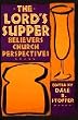 The Lord's Supper: Believers Church Perspectives