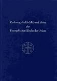 Ordnung des kirchlichen Lebens der Evangelischen Kirche der Union