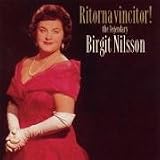 Ritorna vincitor! - The Legendary Birgit Nilsson (2 CDs)