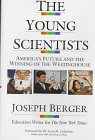 The Young Scientists: America s Future and the Winning of the Westinghouse