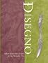 Disegno: Italian Renaissance Designs for the Decorative Arts