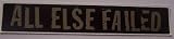 ALL ELSE FAILED - Logo - Sticker