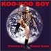 Koo Koo Boy - Welcome to Monster Island