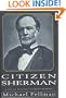 Citizen Sherman:: A Life of William Tecumseh Sherman (Modern War Studies)