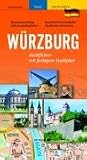 Würzburg Stadtführer: Routenvorschläge. Sehenswürdigkeiten. Geschichtliche Zeittafel. Stadtbahn-Liniennetz