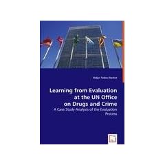 Learning from Evaluation at the Un Office on Drugs and Crime