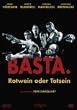 Basta. Rotwein oder Totsein