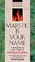 Majestic is Your Name: A 40-Day Journey in the Company of Theresa of Avila: Devotional Readings (Rekindling the Inner Fire)