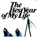 The Best Year of My Life