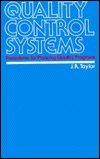 Quality Control Systems: Procedures for Planning Quality Programs, by James Robert Taylor