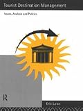 Tourist Destination Management: Issues, analysis and policies