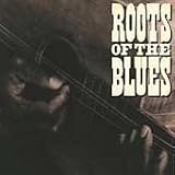 Roots of the Blues