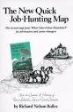 The New Quick Job-Hunting Map : How to Create A Picture of Your Ideal Job or next Career [The revised map from What Color Is Your Parachute? for job-hunters and career-changers]