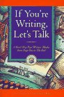 If You're Writing, Let's Talk: A Road Map Past Writers' Blocks from Page One to The End