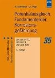 Potentialausgleich, Fundamenterder, Korrosionsgefährdung: DIN VDE 0100, DIN 18014 und viele mehr