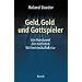 Geld, Gold und Gottspieler: Am Vorabend der n�chsten Weltwirtschaftskrise