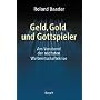 Geld, Gold und Gottspieler: Am Vorabend der n�chsten Weltwirtschaftskrise