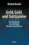 Geld, Gold und Gottspieler: Am Vorabend der n�chsten Weltwirtschaftskrise