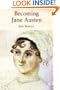 Becoming Jane Austen: A Life