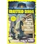 Let's Scare the Teacher to Death! (Graveyard School)