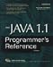 Books : The Java 1.1 Programmer's Reference: The Ultimate Resource for Java Professionals