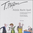 Politik Macht Spass. Ein Karikaturen Nachschlagewerk - Thomas Pla�mann