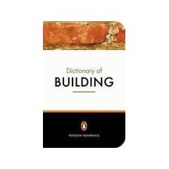 The Penguin Dictionary of Building (Penguin Reference Books)