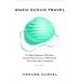 When Germs Travel: Six major epidemics that have invaded America since 1900 and the fears they have unleashed [Hardcover]