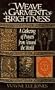 Weave a Garment of Brightness