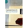 Was ist Politik?: Fragmente aus dem Nachla�. Herausgegeben von Ursula Ludz