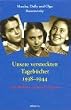Unsere versteckten Tageb�cher 1938-1944. Drei M�dchen erleben die Nazizeit.