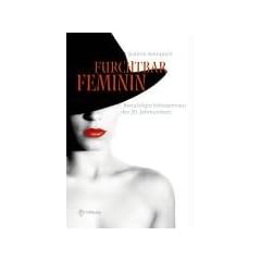 Furchtbar feminin: Ber�chtigte M�rderinnen des 20. Jahrhunderts