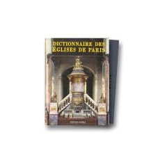 Le Dictionnaire des �glises de Paris