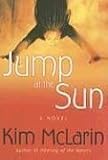 Jump at the Sun: A Novel
