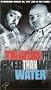 Thicker Than Water [VHS]