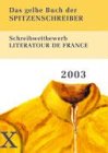 Das gelbe Buch der Spitzenschreiber - Schreibwettbewerb Literatour de France 2003 - 