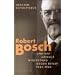 Robert Bosch und der liberale Widerstand gegen Hitler 1933 - 1945