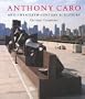 Anthony Caro - And Twentieth-century Sculpture
