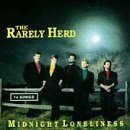 Revue The Rarely Herd  / Midnight Loneliness