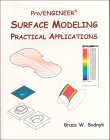 Pro/ENGINEER Surface Modeling Practical Applications