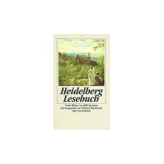 Heidelberg-Lesebuch: Stadt-Bilder von 1800 bis heute (insel taschenbuch)