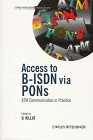 Access to B-Isdn Via Pons:ATM Communication in Practice. (Wiley-Teubner Communications)