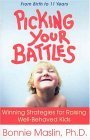 Picking Your Battles: Winning Strategies for Raising Well-Behaved Kids