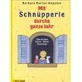 Mit Schn�pperle durchs ganze Jahr. Geschichten, Spiele, R�tsel, Basteleien. ( Ab 6 J.)