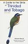 Guide to the Birds of Trinidad and Tobago (Helm Field Guides)