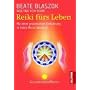 Reiki f�rs Leben: Mit einer praktischen Einf�hrung in beide Reiki-Systeme