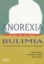 Anorexia y Bulimia: Lo Que Hay Que Saber (Divulgacion y Autoayuda) (Spanish Edition)